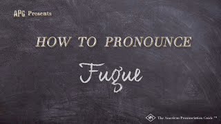 How to Pronounce Fugue (Real Life Examples!)