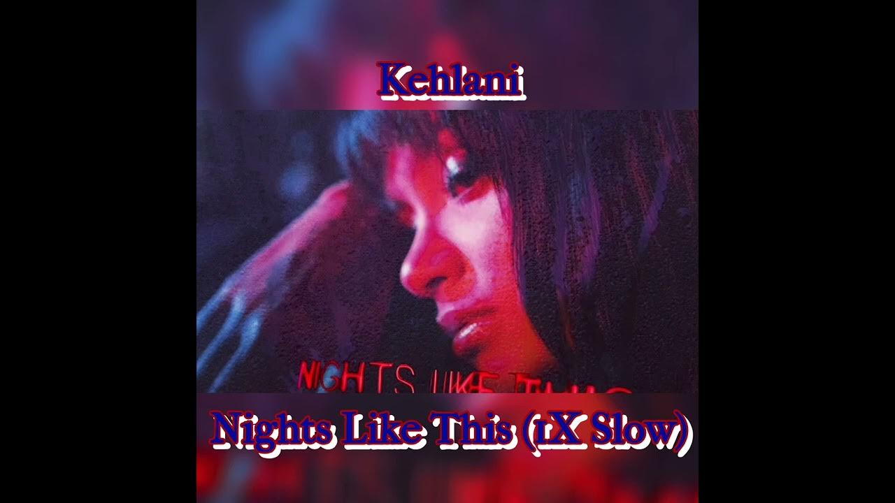 Kehlani Nights Like This Solo Version 1X Slow YouTube kehlani-nights-like-this-solo-version-1x-slow-youtube