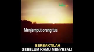 Berbaktilah Sebelum Kamu Menyesal