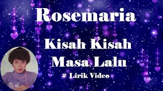 Rosemaria ~Kisah Kisah Masa Lalu ~Lirik