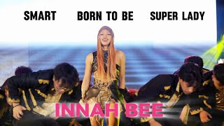 K-POP PERFORMANCE [Smart, Born to Be & Super Lady] by INNAH BEE w/ THE TRIBE, PERILOUS & SANCTUARY