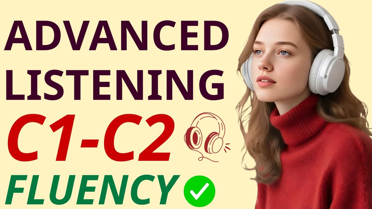 Advanced English Listening Practice | Master C1–C2 Fluency Fast 🚀
