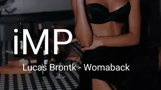 Lucas Brontk - Womaback  🎧iMPwealtH Resimi