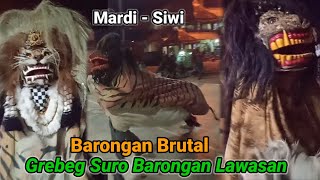 GREBEG SURO !! BARONGAN LAWASAN / KLUAR KANDANG ( MARDI SIWI ) LIVE DS .BEDINGIN 2026