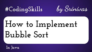 Famous How to Implement Bubble Sort in Java | Coding Skills Profile
