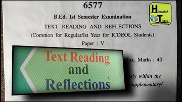 Text Reading and Reflection #hpu B.Ed. first sem. ( pevious year question paper-2021) paper 5
