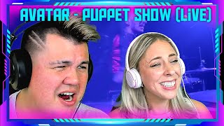 Americans react to Avatar - Puppet Show (Live Belasco 2023) | THE WOLF HUNTERZ Jon and Dolly