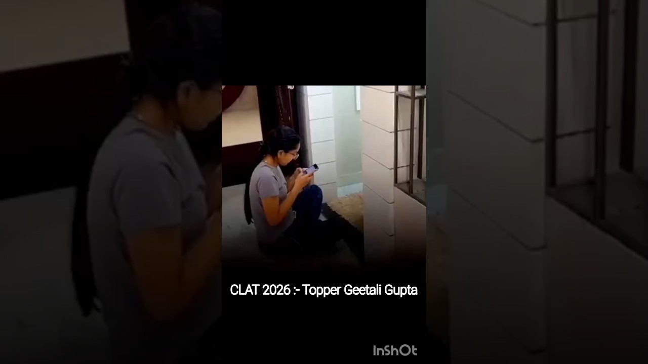 CLAT 2026 :- Topper Geetali Gupta | 