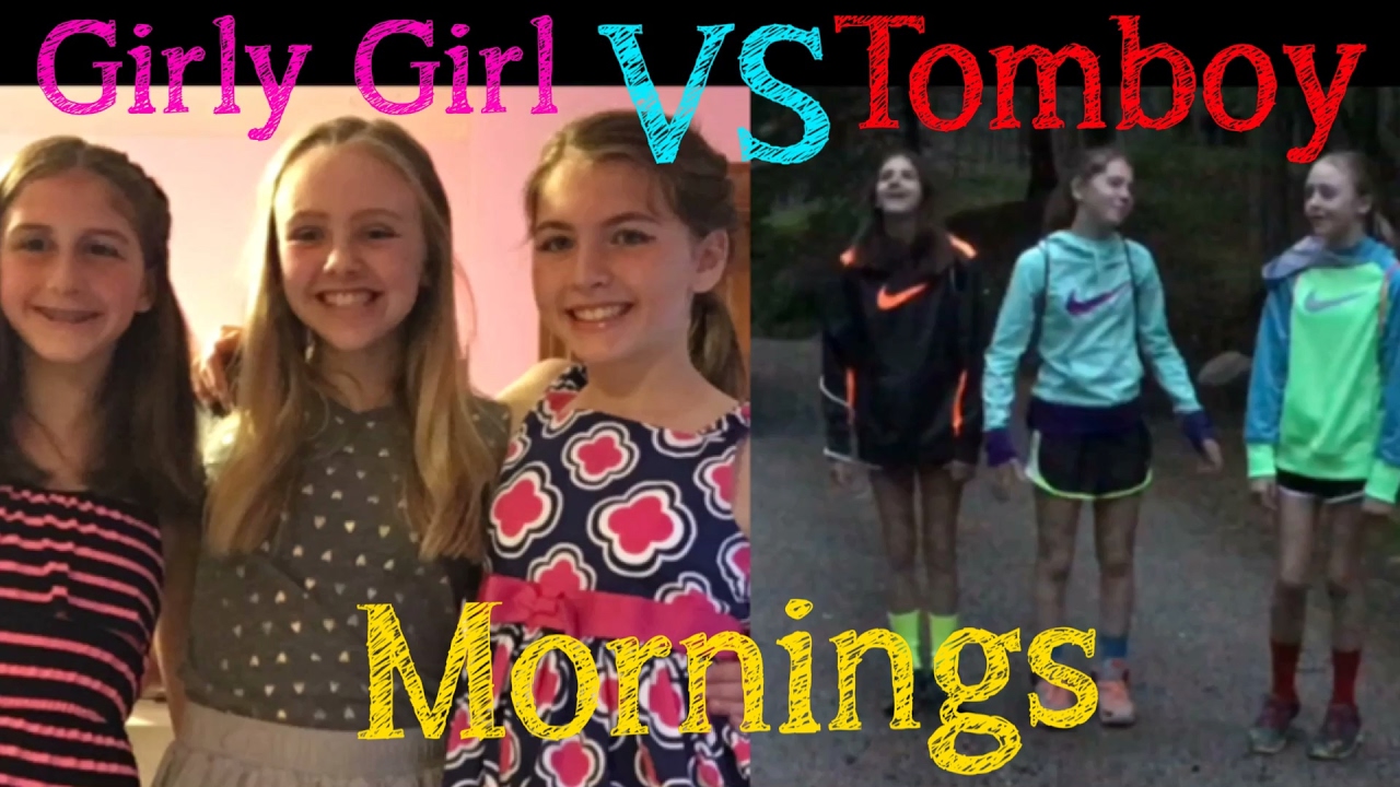 Girly Girl Vs Tomboy Morning Routine Youtube Girly Girl Vs Tomboy Morning Routine Youtube