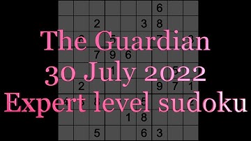 Sudoku solution – The Guardian sudoku 30 July 2022 Expert level