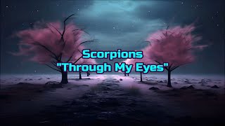 Scorpions - &quot;Through My Eyes&quot; HQ/With Onscreen Lyrics!