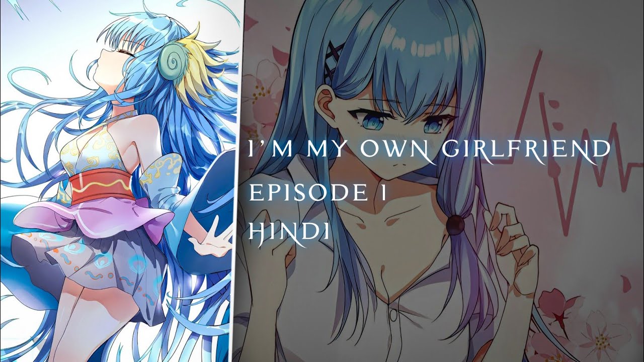 I'm My Own Girlfriend(Episode 1) [ HINDI ] - YouTube