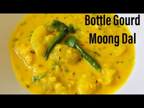 LAUKI MOONG DAL RECIPE  BOTTLE GOURD WITH YELLOW LENTILS