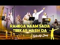  rahega naam sada teekar masih da  masih song  worship songs 2022 nekvir ministries