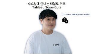 Tableau Live vs Extract Connections Comparison Tableau Live connections versus Extract [Tableau Q...
