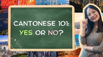 Cantonese essential: Asking and Answering yes-no questions in Cantonese | Carmen at EC Language