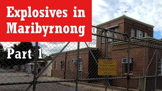 Maribyrnong Explosives Factory (Part 1)