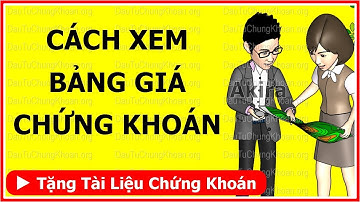 Hướng Dẫn Xem Bảng Giá Chứng Khoán Trực Tuyến VnDirect VCBS FPT HNX HOSE SSI