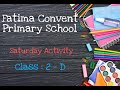 Saturday Activity | Std: II - D |