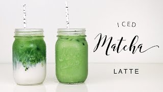 HOW TO MAKE AN ICED MATCHA LATTE