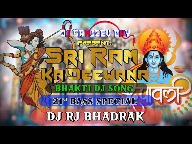 Deewana Hoon Deewana Sri Ram Ka Me Deewana Edm Remix - Dj Rj Bhadrak class=