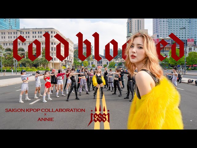 [LB][KPOP IN PUBLIC] Jessi (제시) - Cold Blooded (with 스트릿 우먼 파이터 (SWF)) |SAIGON Collaboration X ANNIE class=