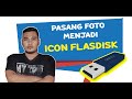 Cara Mudah Mengganti Icon Flashdisk dengan foto #flashdisk #foto