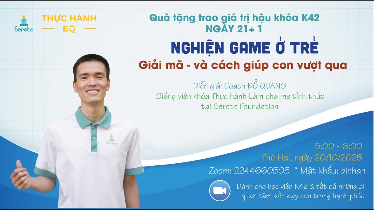 NGHIỆN GAME Ở TRẺ - GIẢI MÃ VÀ CÁCH GIÚP CON VƯỢT QUA | Seroto Foundation