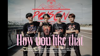 BLACKPINK - 'HOW YOU LIKE THAT' Dance Cover by POISON from INDONESIA