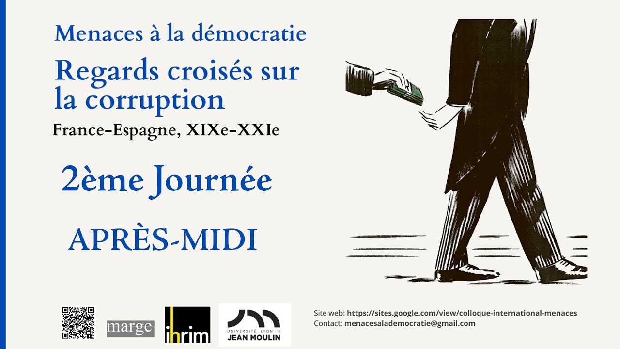 Regards croisés sur la corruption - France-Espagne - XIXe-XXIe | 2ème Journée - Après-midi