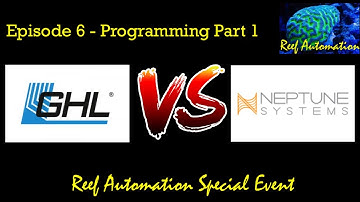 GHL Vs Neptune Systems - Episode 6 - Programming Part 1