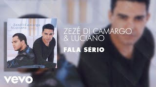 Zezé Di Camargo & Luciano - Fala Sério (Áudio Oficial) chords
