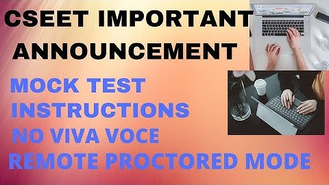 All About CSEET on 8th May- Date of Mock Test & Main Exam - Instructions Given