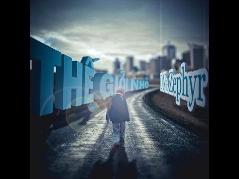 Nhạc Rap - Thế giới Nhỏ DN ft Zephyr | nhạc rap tâm trạng | rap về gia đình - youtube