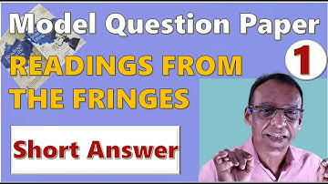 MODEL QUESTION PAPER - A03 Readings from the Fringes - Part 1 Short Answer Questions - MURUKAN BABU