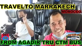 TRAVEL TO MARRAKECH WITH CTM BUS / SIMPLENG BUHAY DITO SA MOROCCO PASYAL-PASYAL PAG MAY TIME # 62