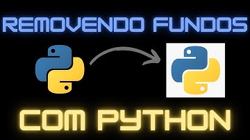 Como REMOVER FUNDOS DE IMAGENS com Python