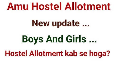 Amu Hostel Allotment 2025 | New update 2025 | Boys hostel Allotment 2025 | Documents required