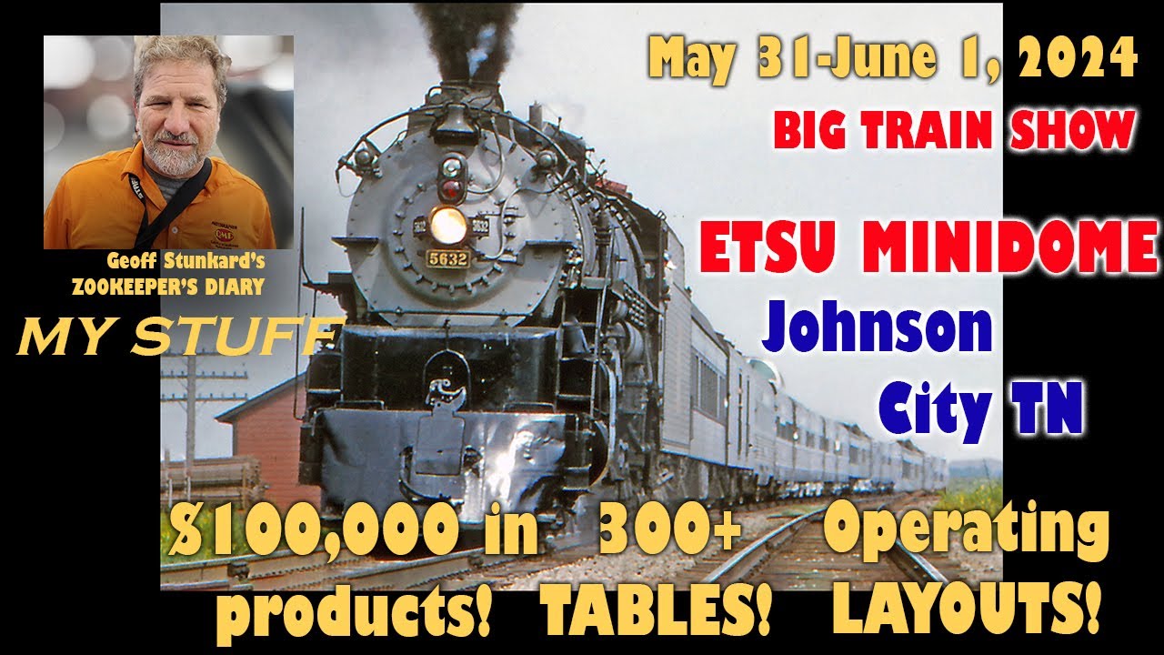 PREVIEW 2024 BIG TRAIN SHOW JCRE Johnson CIty TN May 31 June 1 