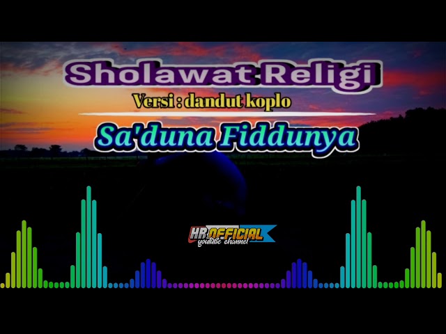 Sholawat  '' SA'DUNA FIDDUNYA '' || Versi dangdut koplo paling nyuuss class=