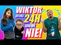 24H WIKTOR MÓWI NIE! #163 Sara