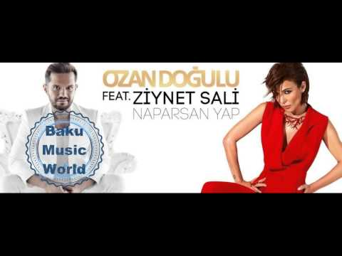 Ozan Doğulu feat.Ziynet Sali-Naparsan Yap lyrics