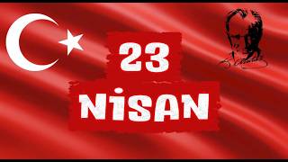 23 Nisan - Atatürkün Sayesinde - Biz Çocukların Bayramı