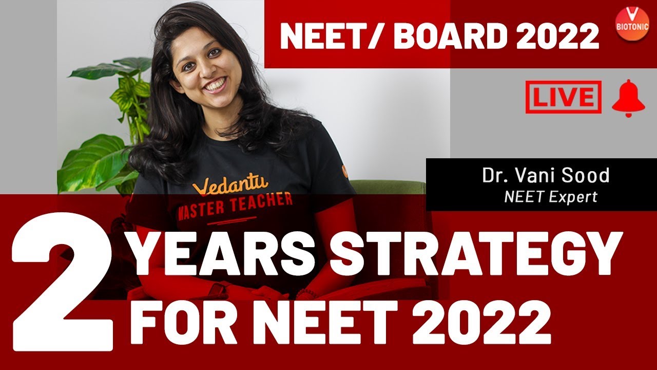 2 Years Strategy to Crack NEET 2022 & Boards By Vani Ma'am | NEET 2022 ...