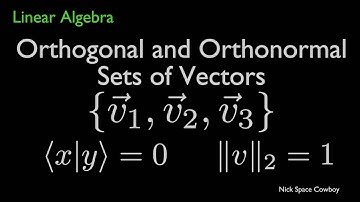 Orthogonal and Orthonormal Vectors - Linear Algebra