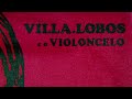 Villa-Lobos e o Violoncelo