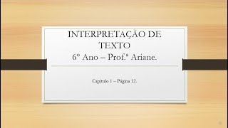 6º Ano   Aula do dia 02/02 - Interpretação de texto Prof. ª Ariane