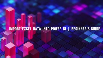 Import Excel Data into #powerbi Easily | Beginner’s Guide