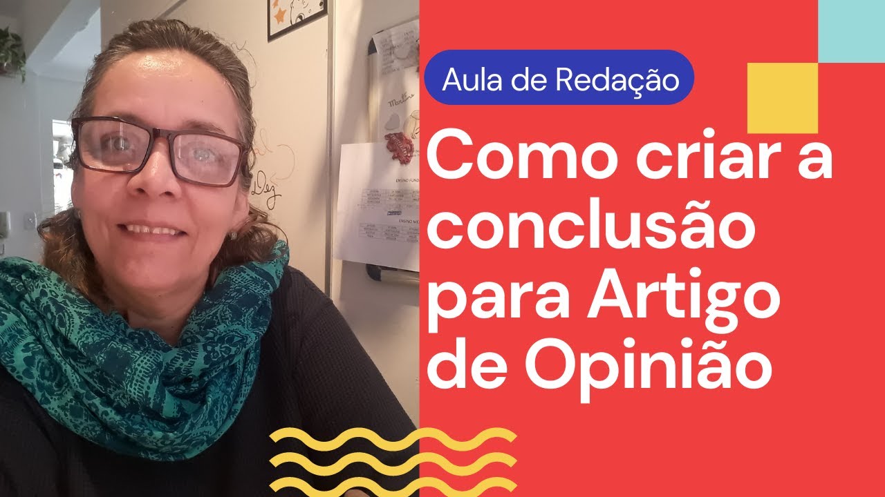 Como criar uma boa conclusão para o Artigo de Opinião - YouTube