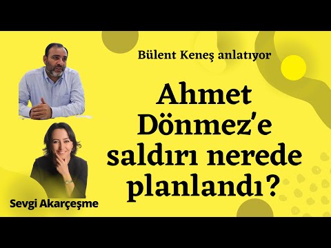 Ahmet Dönmez'e saldırı nerede planlandı? Bülent Keneş sohbetimizde anlatıyor (1. Bölüm)